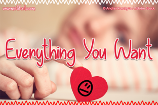 Everything You Want Font for Friendly Campaigns